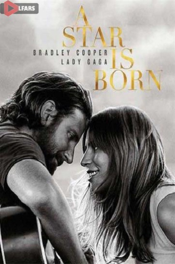 دانلود فیلم A Star Is Born 2018