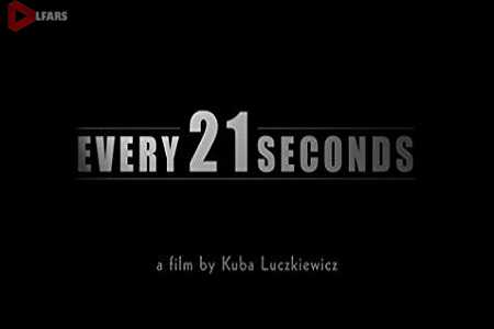 Every 21 Seconds 2018