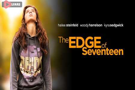 فیلم The Edge Of Seventeen 2016