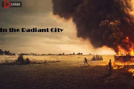 فیلم In the Radiant City 2016