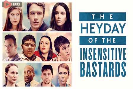 فیلم The Heyday of the Insensitive Bastards 2017