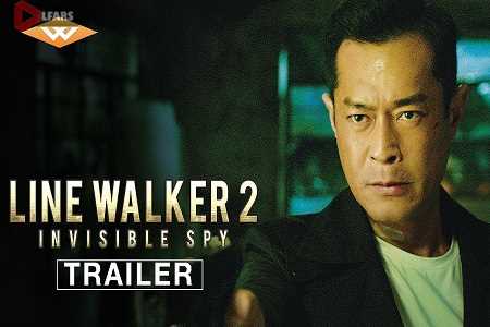فیلم Line Walker 2 Invisible Spy 2019