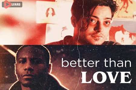 فیلم Better Than Love 2019
