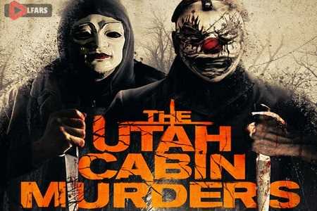 فیلم The Utah Cabin Murders 2019