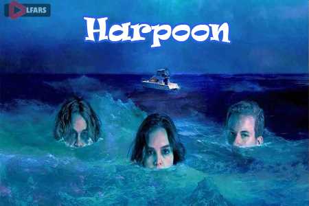 فیلم Harpoon 2019
