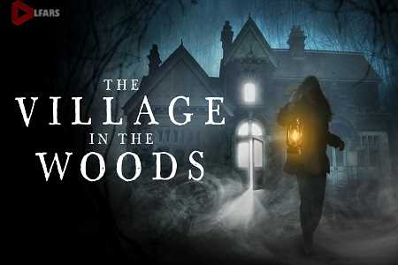 فیلم The Village in the Woods 2019