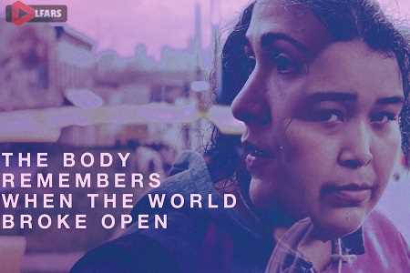 The Body Remembers When the World Broke Open 2019