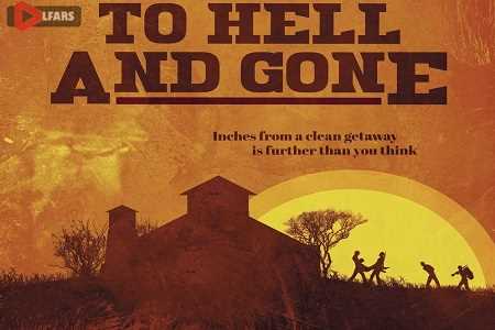 to hell and gone