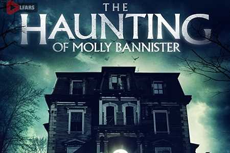 The Haunting of Molly Bannister 2019