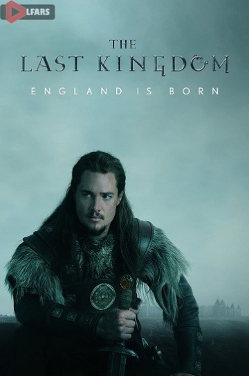 دانلود سریال The Last Kingdom