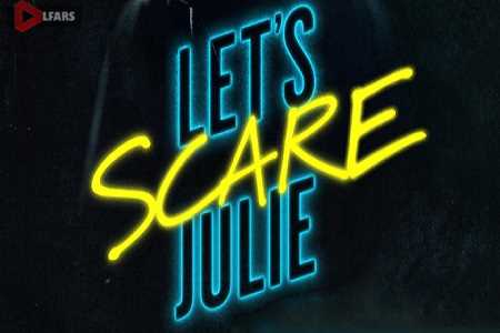Lets Scare Julie 2020