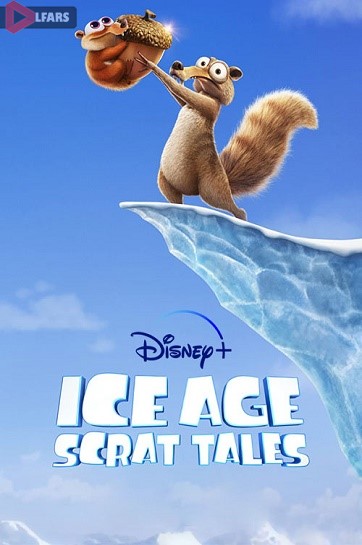 انیمیشن Ice Age: Scrat Tales 2022