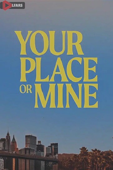 Your Place or Mine 2023