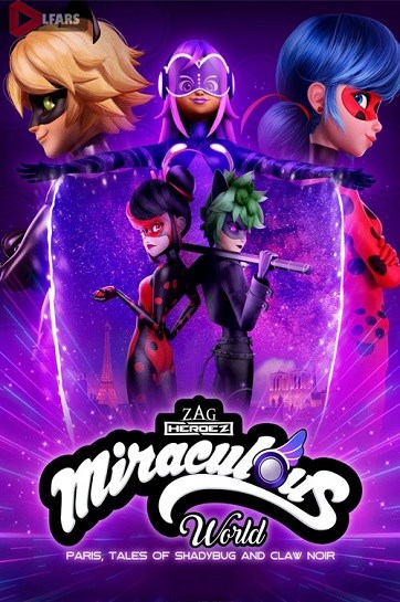 Miraculous World Paris Tales of Shadybug and Claw Noir 2023