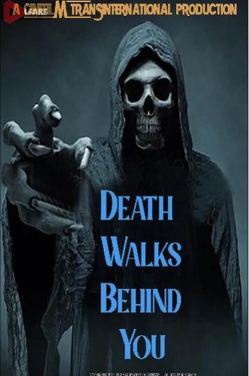 Death Walks Behind You