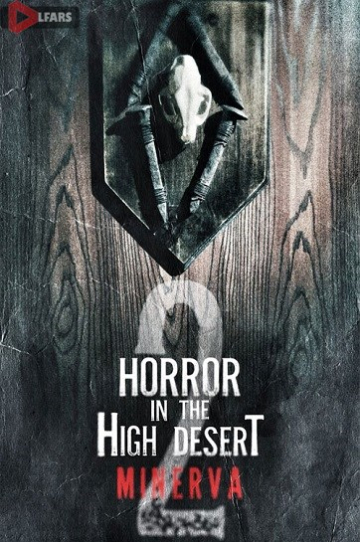 Horror in the High Desert 2: Minerva