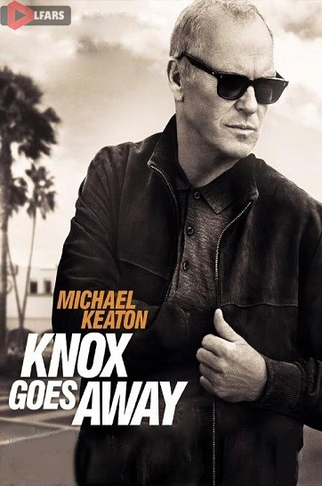 فیلم Knox Goes Away 2023