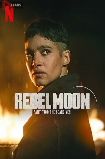 فیلم Rebel Moon – Part Two: The Scargiver 2024