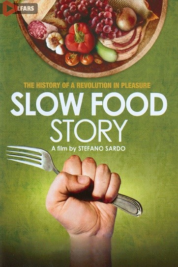 فیلم Slow Food Story 2013