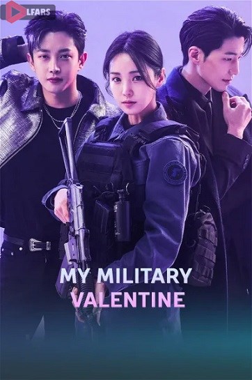 سریال 2024 My Military Valentine