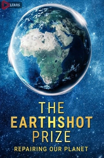 The Earthshot Prize Repairing Our Planet 2021