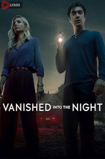 دانلود فیلم Vanished Into the Night 2024