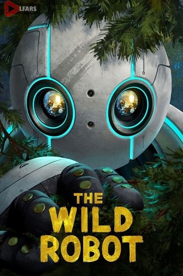 انیمیشن The Wild Robot 2024