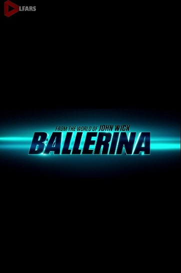 فیلم Ballerina 2025