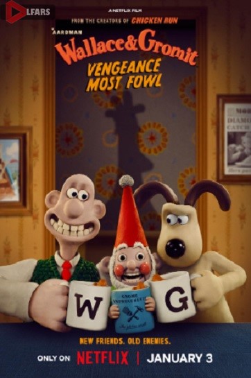 انیمیشن Wallace & Gromit: Vengeance Most Fowl 2024