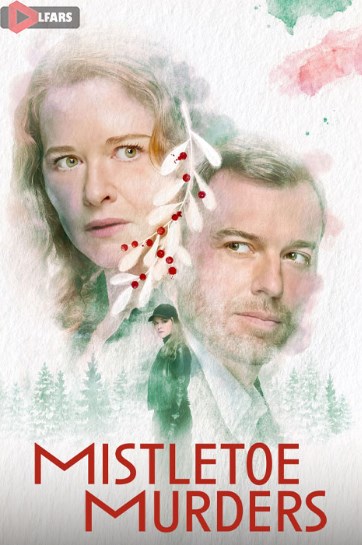 سریال Mistletoe Murders 2024