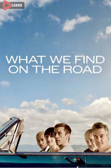 فیلم What We Find on the Road 2024