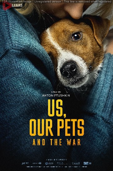 فیلم Us, Our Pets and the War 2024