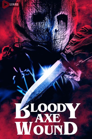 فیلم Bloody Axe Wound 2024