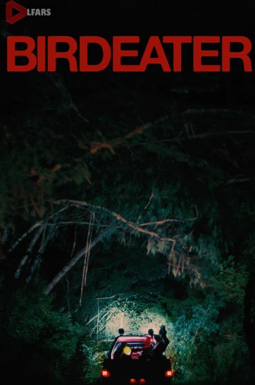 فیلم Birdeater 2023