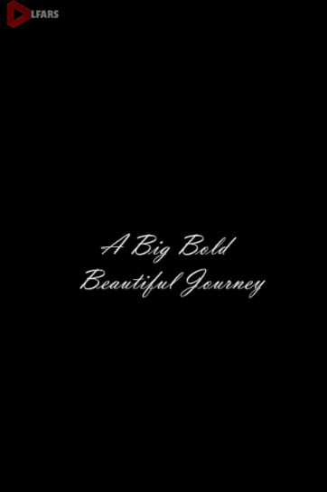 فیلم A Big Bold Beautiful Journey 2025