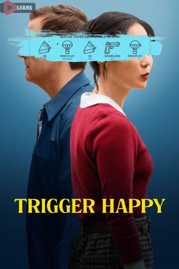فیلم Trigger Happy 2025