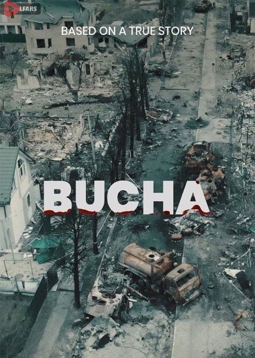 فیلم Bucha 2023