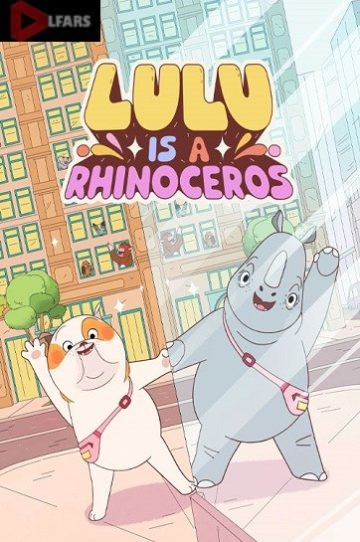 دانلود انیمیشن Lulu Is a Rhinoceros 2025