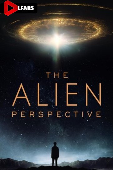 فیلم The Alien Perspective 2025