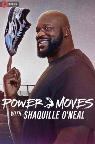 سریال Power Moves with Shaquille O’Neal 2025