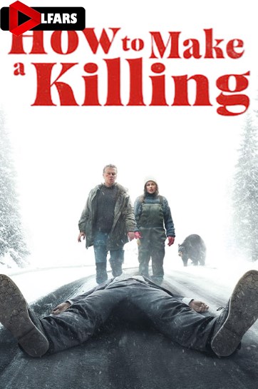 فیلم How to Make a Killing 2024
