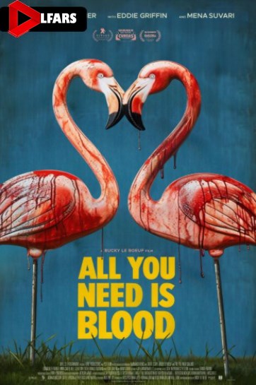 فیلم All You Need Is Blood 2023