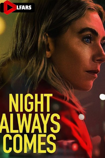 فیلم Night Always Comes 2025