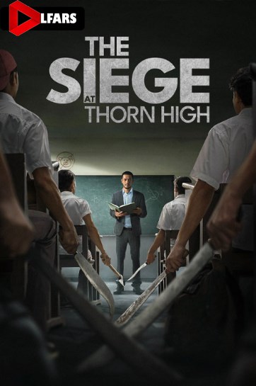 فیلم The Siege at Thorn High 2025
