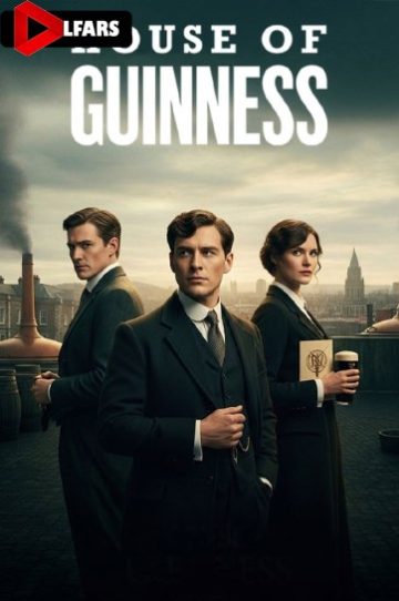 دانلود سریال House of Guinness 2025