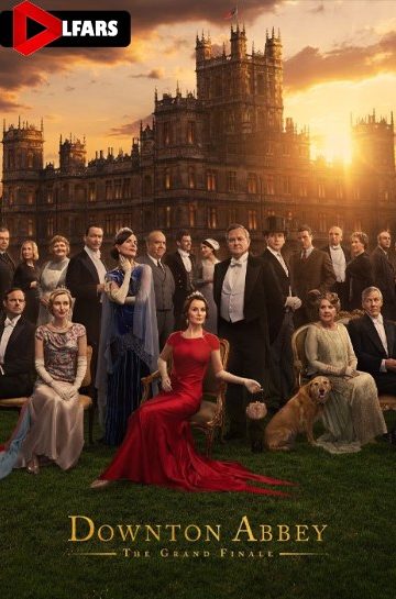 دانلود فیلم Downton Abbey: The Grand Finale