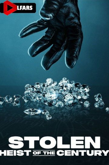 دانلود فیلم Stolen: Heist of the Century