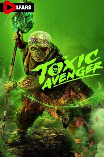دانلود فیلم The Toxic Avenger