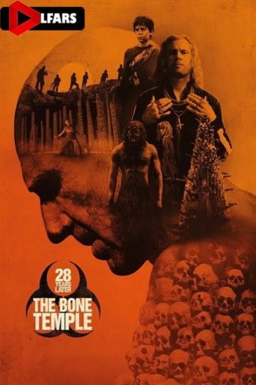 دانلود فیلم 2026  28 Years Later: The Bone Temple