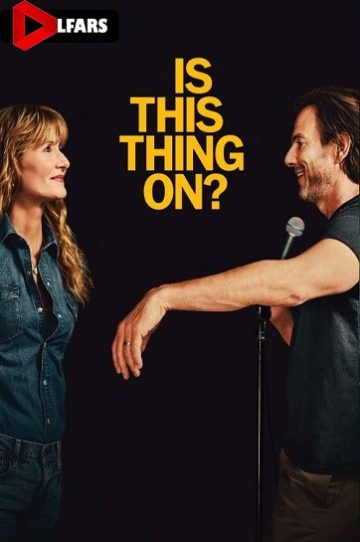 دانلود فیلم Is This Thing On? 2025